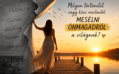 Milyen történetet vagy kész mostantól mesélni önmagadról a világnak?