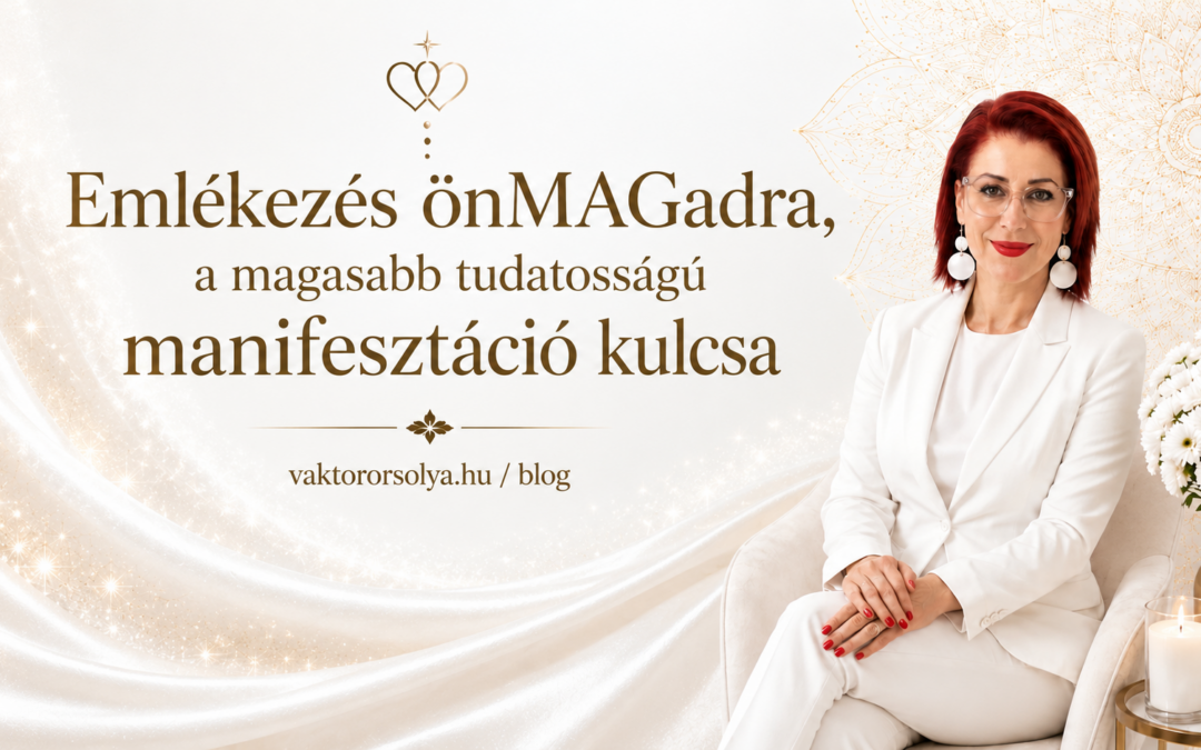 AMIKOR A LÉLEK EMLÉKEZNI KEZD ÖNMAGÁRA